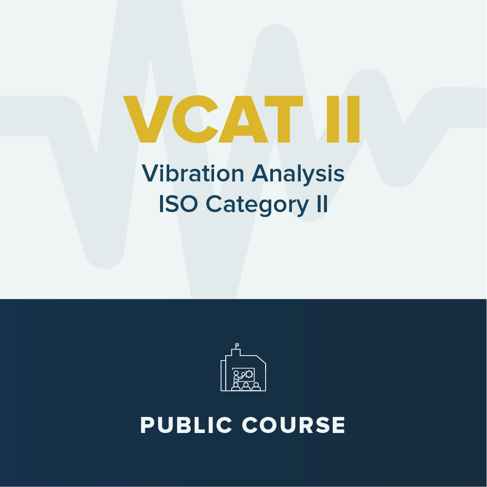 Vibration Analysis Category II – CAT II